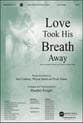 Love Took His Breath Away SATB choral sheet music cover